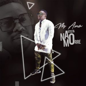 Mr Ama – Artista Não Morre
