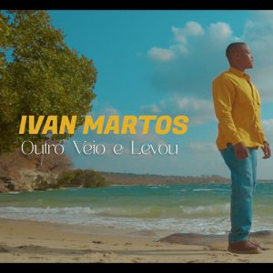 Ivan Martos – Outro Veio e Levou