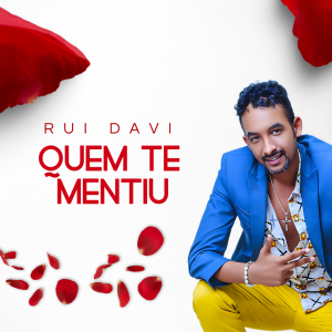 Rui Daví – Quem te mentiu